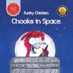 Funky Chicken - Chooks In Space