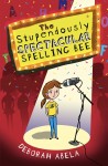 The Stupendously Spectacular Spelling Bee