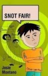 Snot fair