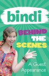 Bindi Behind the Scenes #3 -  A Guest Appearance