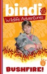 Bindi Wildlife Adventures #3 - Bushfire!