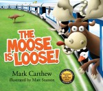 The Moose is Loose