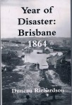 Year of Disaster: Brisbane 1864