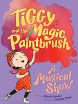 Tiggy and the Magic Paintbrush - A Musical Show