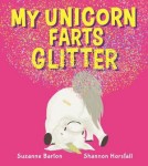 My Unicorn Farts Glitter