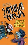 Samurai vs Ninja - Day of the Dreadful Undead