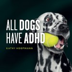 All Dogs Have ADHD