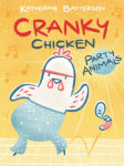 Cranky Chicken - Party Animals