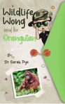 Wildlife Wong and the Orangutan