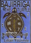 Bajirriga the Turtle: How a boy turned into a turtle