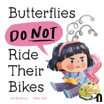 Butterflies do not ride their bikes