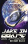 Jake In Space: Mercury Rising