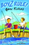 Boyz Rule Gone Fishing