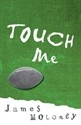 Touch Me