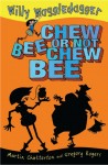 Chew Bee or not Chew Bee