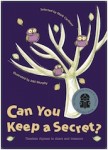 Can You Keep a Secret?